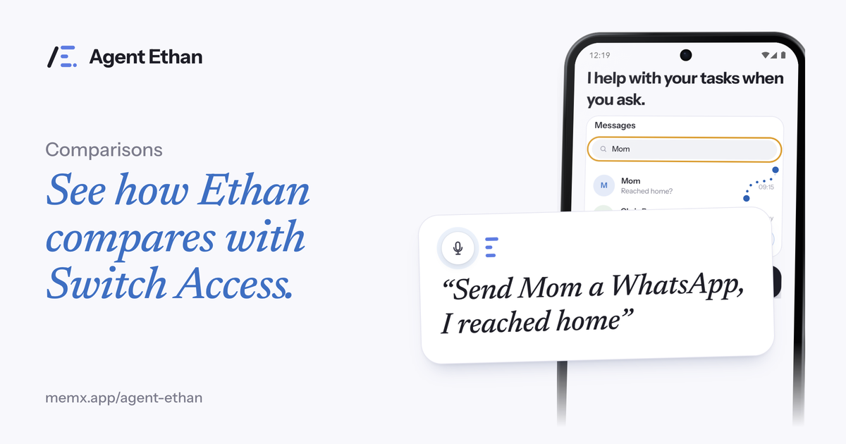 Card "See how Ethan compares with Switch Access" with the Messages screen and the spoken task "Send Mom a WhatsApp, I reached home".