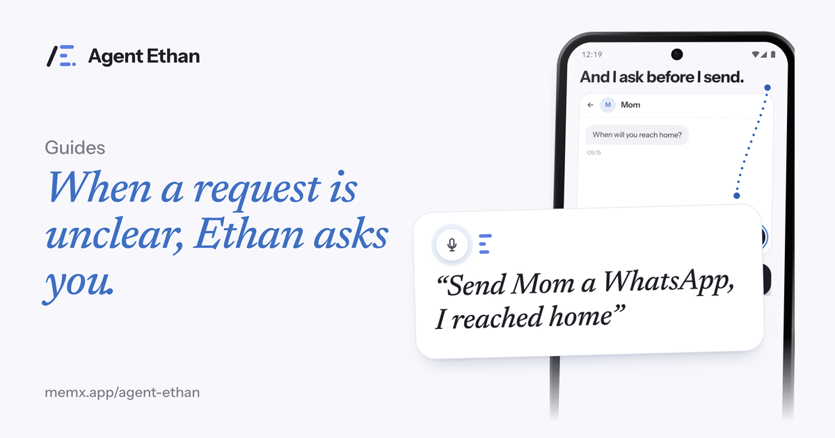 Card "When a request is unclear, Ethan asks you" with a chat screen and the spoken task "Send Mom a WhatsApp, I reached home".