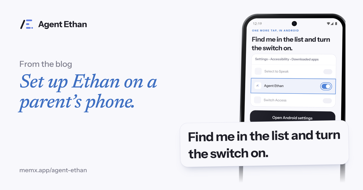 Card "Set up Ethan on a parent's phone" with the Android Accessibility switch screen and the line "Find me in the list and turn the switch on".