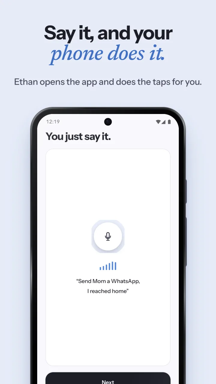 Screenshot 1 of 6, "Say it, and your phone does it.": Agent Ethan's "You just say it" screen with the microphone, blue voice bars and the spoken example "Send Mom a WhatsApp, I reached home".