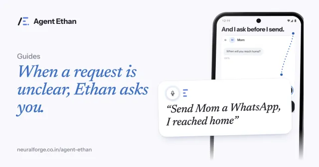 Card "When a request is unclear, Ethan asks you" with a chat screen and the spoken task "Send Mom a WhatsApp, I reached home".