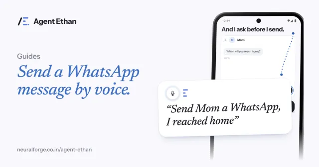 Card "Send a WhatsApp message by voice" with a chat screen and the spoken task "Send Mom a WhatsApp, I reached home".