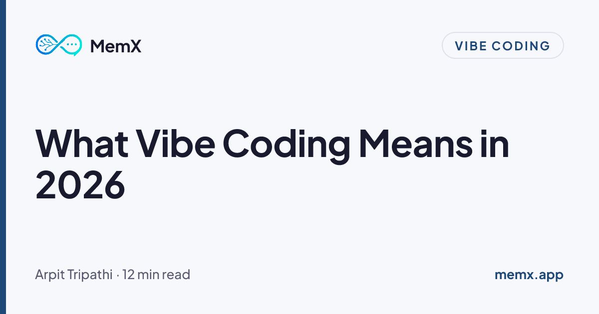 What Vibe Coding Means in 2026 | MemX